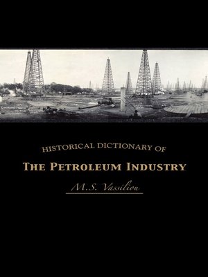 cover image of Historical Dictionary of the Petroleum Industry